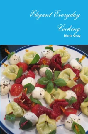 Elegant Everyday Cooking