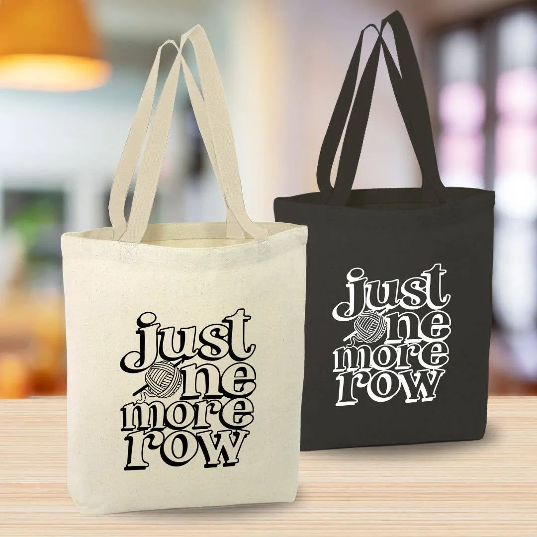 Just One More Row Canvas Tote Bag, Yarn Shop
