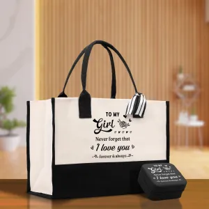 To My Girl Never Forget That I Love You Forever & Always Cotton Canvas Tote Bag Birthday Gift From Mother to Daughter Jewelry Box Gift